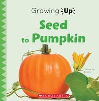 Produktbild: Seed to Pumpkin (Growing Up)