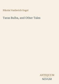 Produktbild: Taras Bulba, and Other Tales