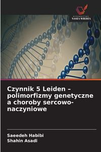 Produktbild: Czynnik 5 Leiden - polimorfizmy genetyczne a choroby sercowo-naczyniowe