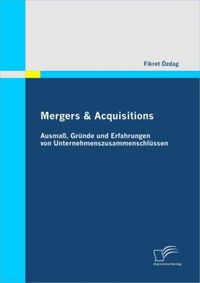 Bild vom Artikel Mergers & Acquisitions: Ausmaß, Gründe und Erfahrungen von Unternehmenszusammenschlüssen vom Autor Fikret Özdag