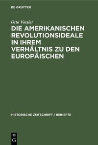 Produktbild: Die amerikanischen Revolutionsideale in ihrem Verh&auml;ltnis zu den europ&auml;ischen