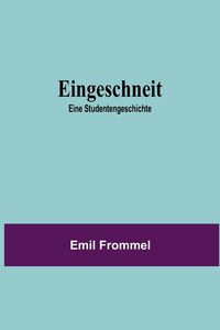 Produktbild: Eingeschneit; Eine Studentengeschichte