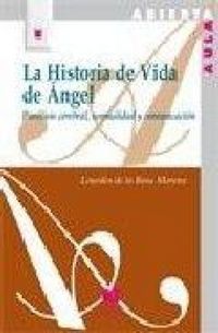 Produktbild: La historia de vida de &Aacute;ngel : par&aacute;lisis cerebral, normalidad y comunicaci&oacute;n
