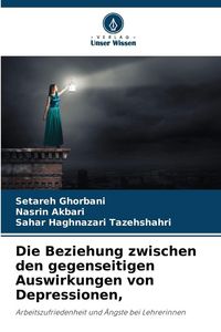 Produktbild: Die Beziehung zwischen den gegenseitigen Auswirkungen von Depressionen,