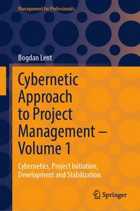 Produktbild: Cybernetic Approach to Project Management &ndash; Volume 1