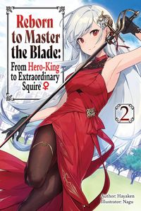 Produktbild: Reborn to Master the Blade: From Hero-King to Extraordinary Squire, Vol. 2 (light novel)
