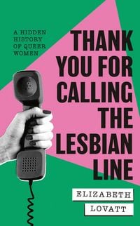 Produktbild: Thank You For Calling the Lesbian Line