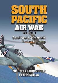 Produktbild: Claringbould, M: South Pacific Air War Volume 3
