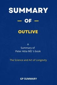 Produktbild: Summary of Outlive by Peter Attia MD : The Science and Art of Longevity