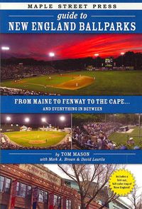Produktbild: Maple Street Press Guide to New England Ballparks: From Maine to Fenway to the Cape . . . and Everything in Between