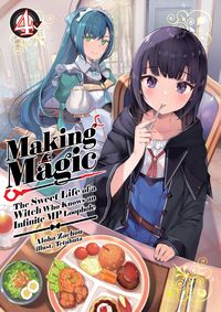 Produktbild: Making Magic: The Sweet Life of a Witch Who Knows an Infinite MP Loophole Volume 4