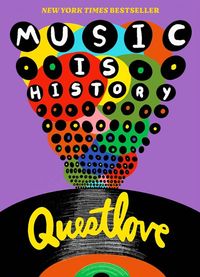 Bild vom Artikel Music Is History vom Autor Questlove