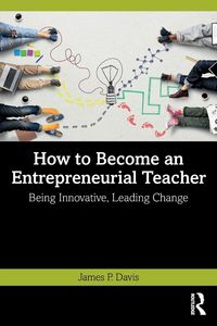 Produktbild: How to Become an Entrepreneurial Teacher