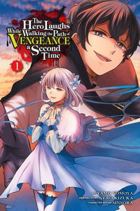Produktbild: The Hero Laughs While Walking the Path of Vengeance a Second Time, Vol. 1 (manga)