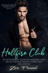 Produktbild: Hellfire Club: Im Gentlemen's Club entjungfert vom besten Freund meines Vaters, dem Milliard&auml;r