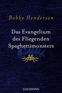 Bild vom Artikel Das Evangelium des fliegenden Spaghettimonsters vom Autor Bobby Henderson