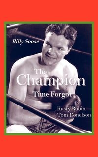 Produktbild: Billy Soose - The Champion Time Forgot