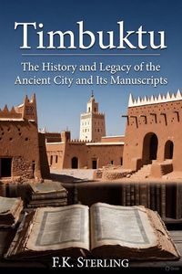 Produktbild: Timbuktu: The History and Legacy of the Ancient City and Its Manuscripts