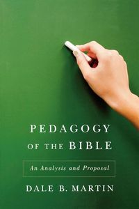 Bild vom Artikel Pedagogy of the Bible vom Autor Dale B. Martin