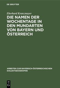 Produktbild: Die Namen der Wochentage in den Mundarten von Bayern und &Ouml;sterreich
