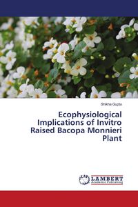 Produktbild: Ecophysiological Implications of Invitro Raised Bacopa Monnieri Plant