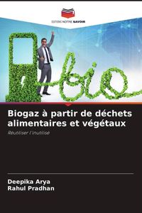 Produktbild: Biogaz &agrave; partir de d&eacute;chets alimentaires et v&eacute;g&eacute;taux