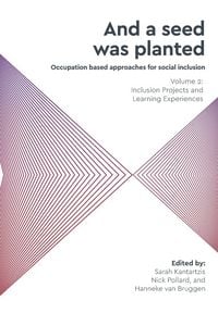 Produktbild: 'And a seed was planted...' Occupation based approaches for social inclusion