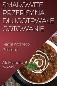 Produktbild: Smakowite Przepisy na D&iquest;ugotrwa&iquest;e Gotowanie