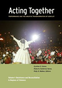Produktbild: Acting Together I: Performance and the Creative Transformation of Conflict
