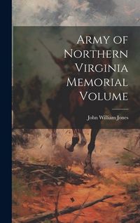 Produktbild: Army of Northern Virginia Memorial Volume