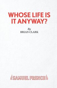 Produktbild: Whose Life Is It Anyway? - A Play