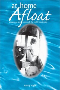 Produktbild: At Home Afloat: Women on the Waters of the Pacific Northwest