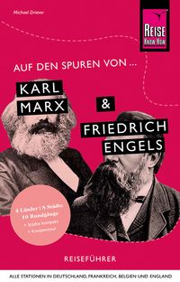Bild vom Artikel Auf den Spuren von Karl Marx und Friedrich Engels (Alle Stationen in Deutschland, Frankreich, Belgien und England) vom Autor Michael Driever