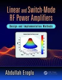 Produktbild: Eroglu, A: Linear and Switch-Mode RF Power Amplifiers