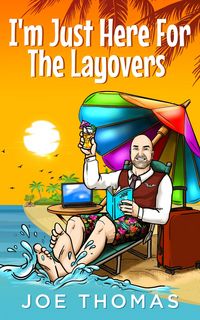 Produktbild: I'm Just Here For The Layovers