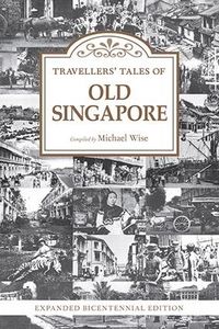 Produktbild: Travellers' Tales of Old Singapore