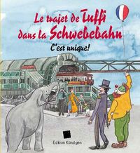 Produktbild: Le trajet de Tuffi dans la Schwebebahn (Franz&ouml;sische Ausgabe)
