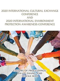 Produktbild: 2020 International Cultural Exchange Conference and 2020 International Environment Protection Awareness Conference