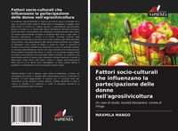 Produktbild: Fattori socio-culturali che influenzano la partecipazione delle donne nell'agrosilvicoltura