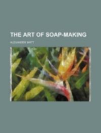 Produktbild: The Art of Soap-Making