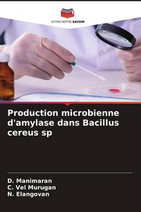 Produktbild: Production microbienne d'amylase dans Bacillus cereus sp
