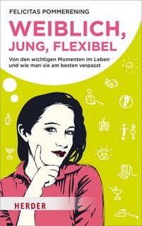 Produktbild: Weiblich, jung, flexibel