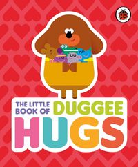 Produktbild: Hey Duggee: The Little Book of Duggee Hugs
