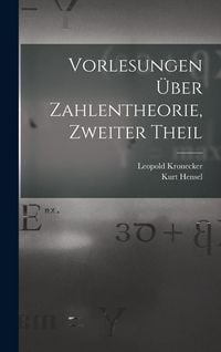 Produktbild: Vorlesungen &Uuml;ber Zahlentheorie, Zweiter Theil