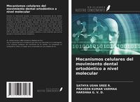 Produktbild: Mecanismos celulares del movimiento dental ortod&oacute;ntico a nivel molecular