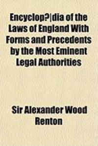 Produktbild: Encyclop]dia of the Laws of England with Forms and Precedents by the Most Eminent Legal Authorities