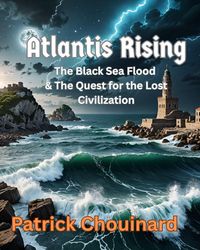 Produktbild: Atlantis Rising: The Black Sea Flood & The Quest for the Lost Civilization