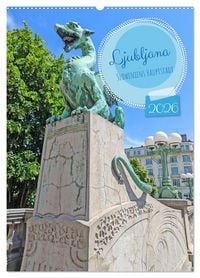 Produktbild: Ljubljana Sloweniens Hauptstadt (Wandkalender 2026 DIN A2 hoch), CALVENDO Monatskalender