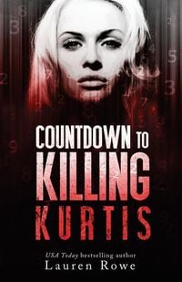 Bild vom Artikel Countdown to Killing Kurtis vom Autor Lauren Rowe