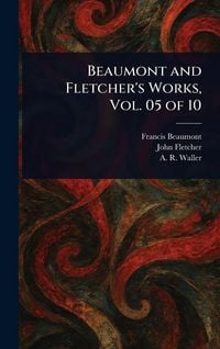 Produktbild: Beaumont and Fletcher's Works, Vol. 05 of 10